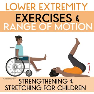 BUNDLE: Lower Extremity AND Upper Extremity Strengthening Exercises & Range  of Motion/Stretches